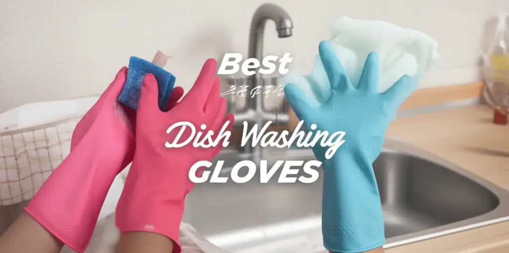 10 Best Dish Washing Gloves of 2026 for Clean Hands