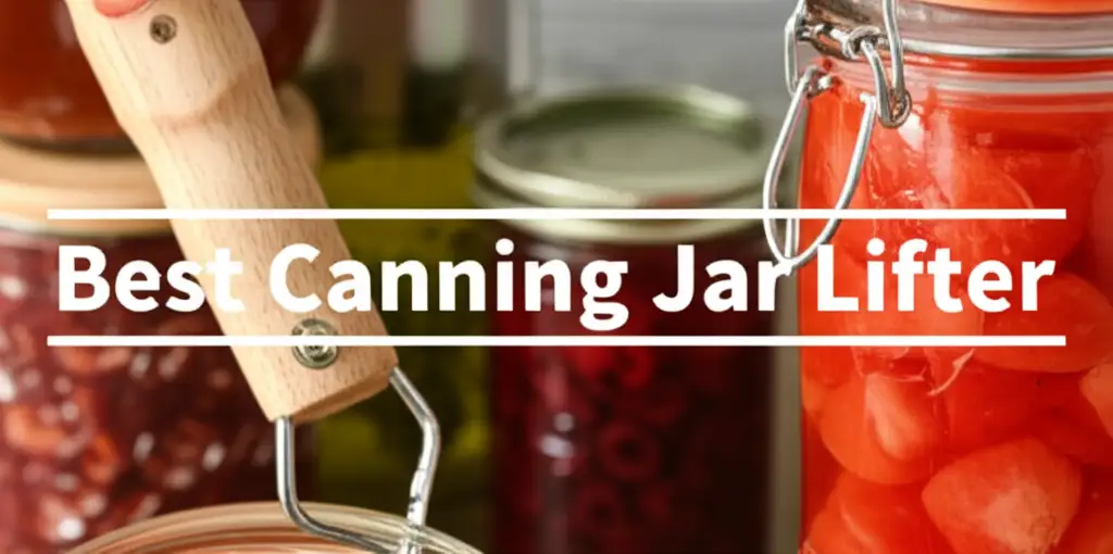 7 Best Canning Jar Lifters of 2026