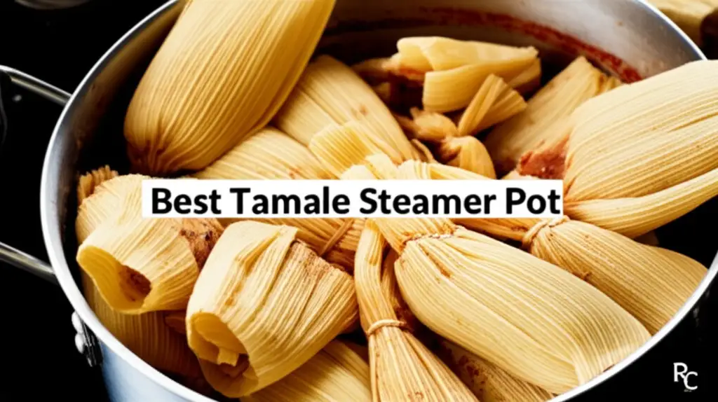 10 Best Tamale Steamer Pot Models for Perfect Results