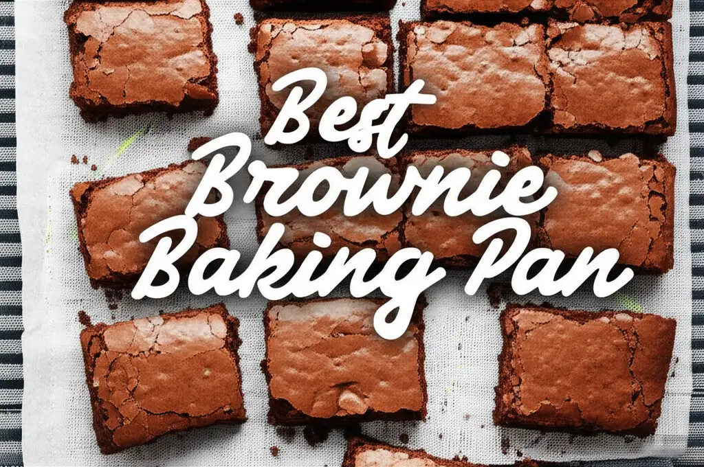 9 Best Brownie Baking Pans Reviewed in 2026