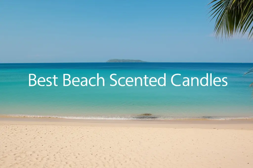 7 Best Beach Scented Candles 2026