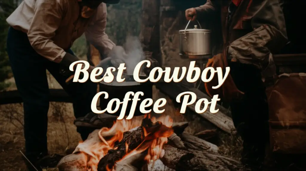 8 Best Cowboy Coffee Pot Options for Your 2026 Adventure