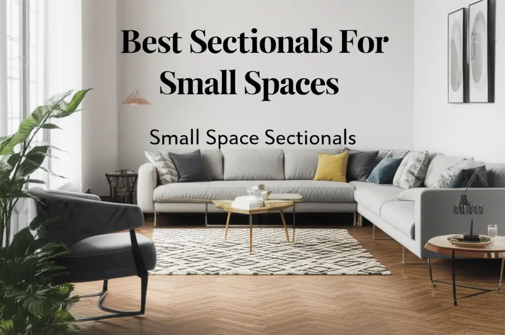 10 Best Sectionals For Small Spaces Small Space Sectionals 2026