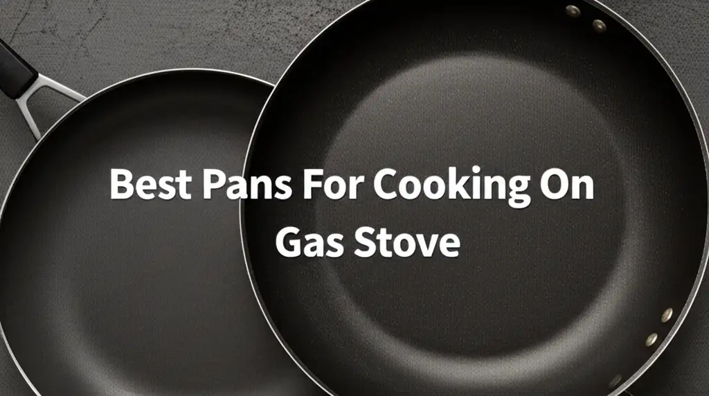 9 Best Pans for Cooking on Gas Stove 2026
