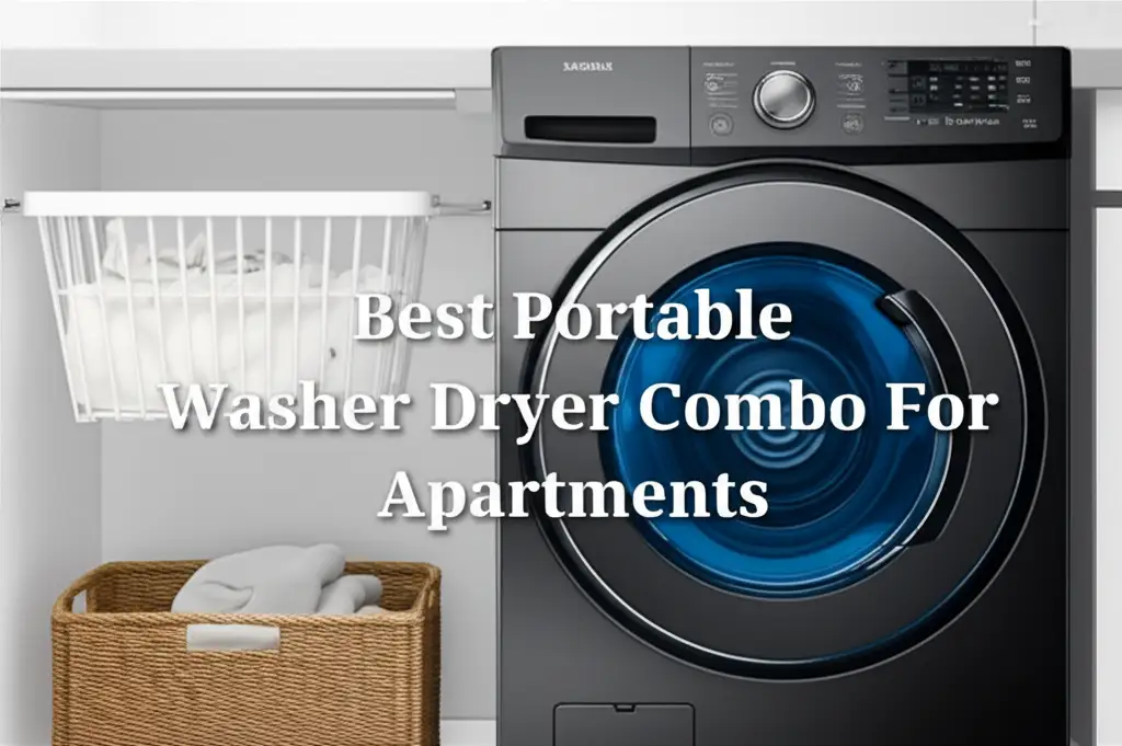 8 Best Portable Washer Dryer Combo For Apartments 2026