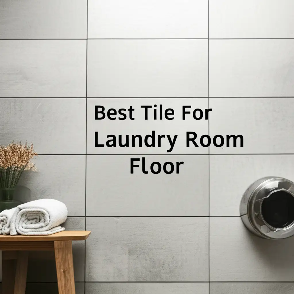 Best Tile For Laundry Room Floor