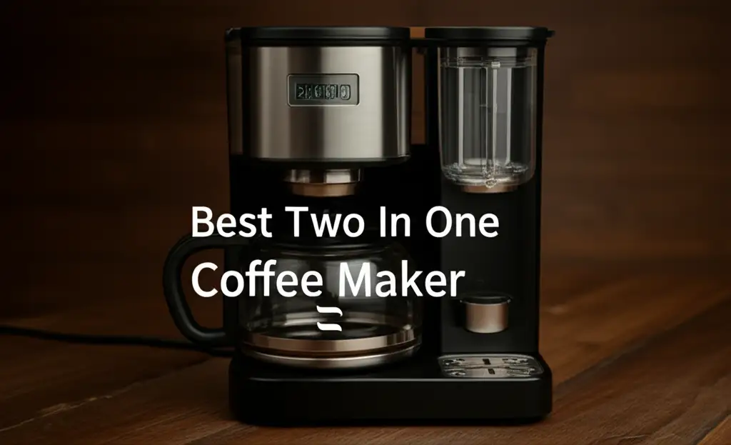 10 Best Two In One Coffee Makers for 2026 Reviews