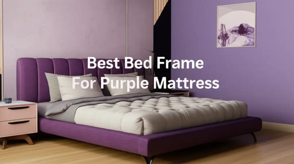 9 Best Bed Frame For Purple Mattress 2026