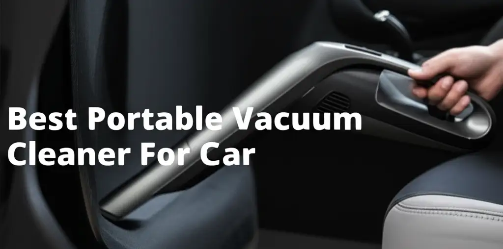 8 Best Portable Vacuum Cleaner For Car Models 2026