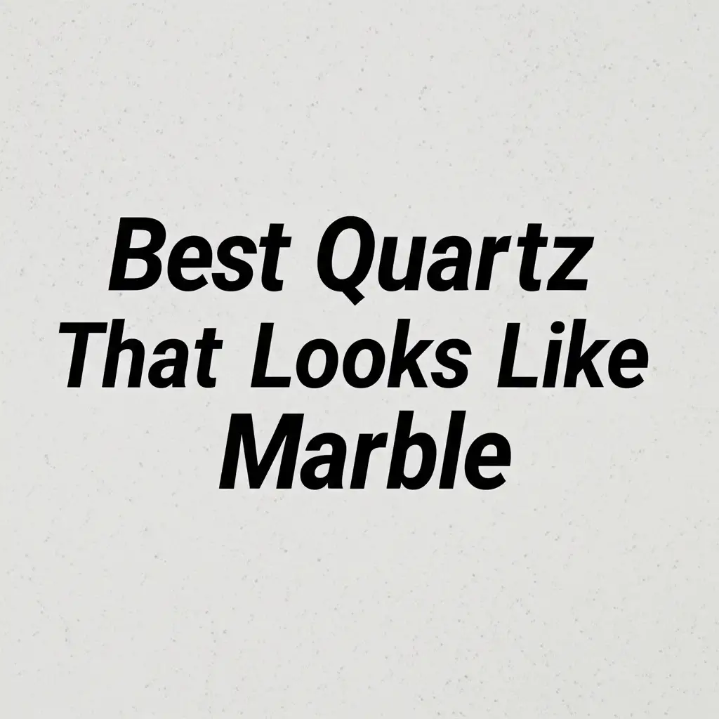 8 Best Quartz That Looks Like Marble Care for 2026