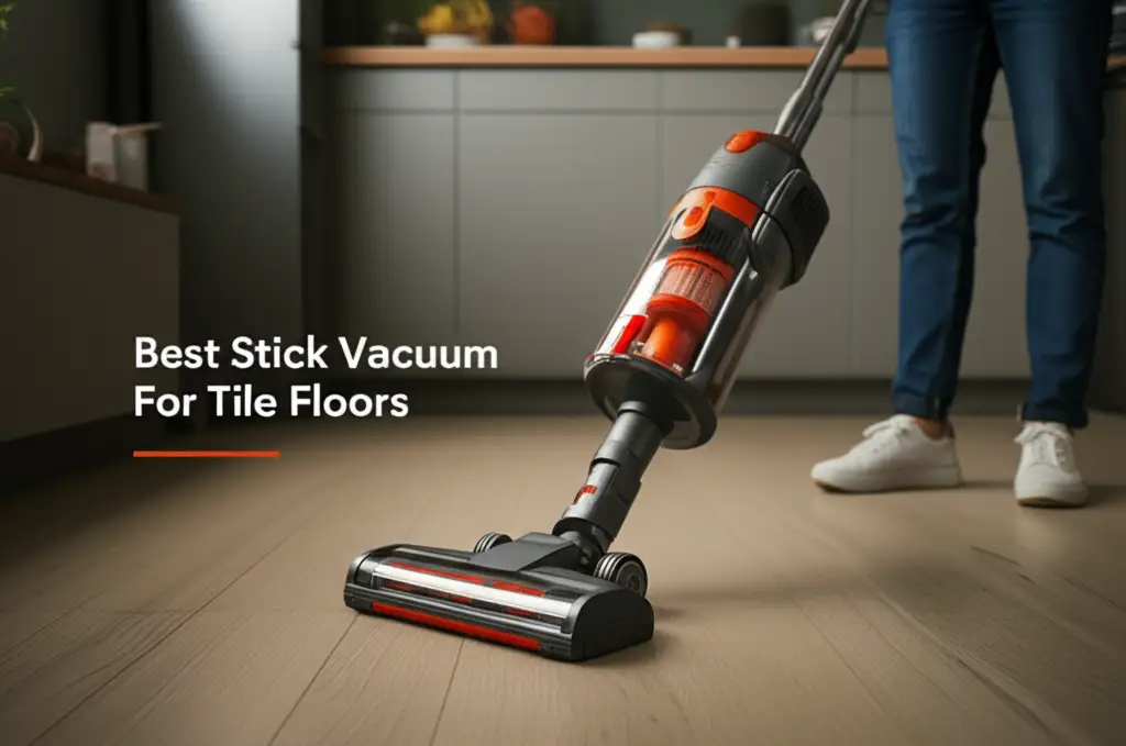 8 Best Stick Vacuum For Tile Floors for 2026