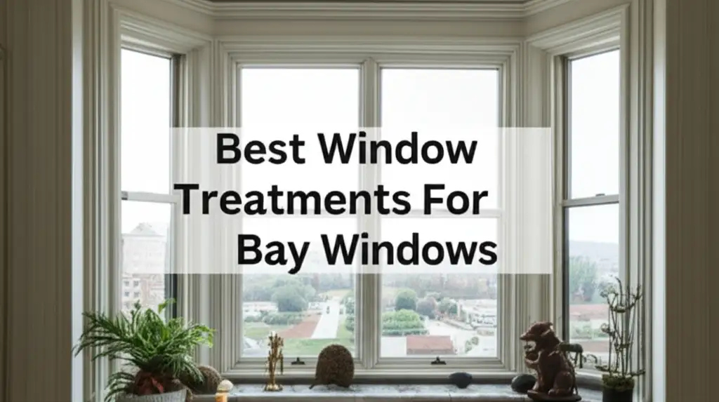 Best Window Treatments For Bay Windows