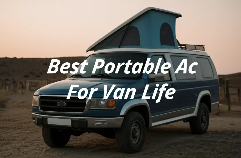 9 Best Portable Ac For Van Life in 2026 Reviewed