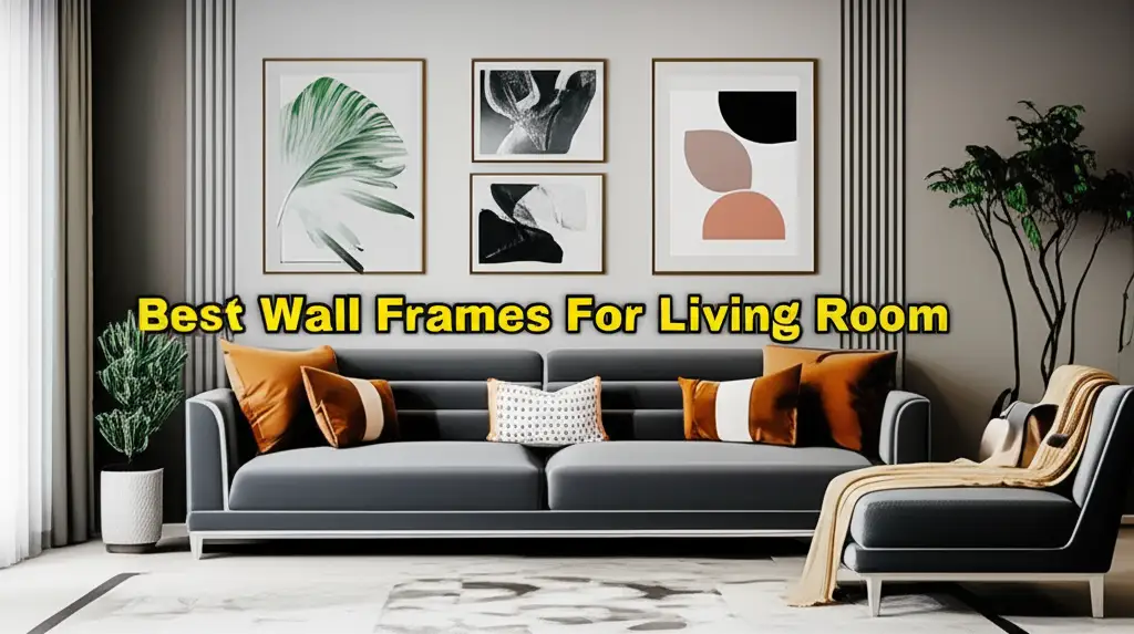10 Best Wall Frames For Living Room 2026 Top Picks