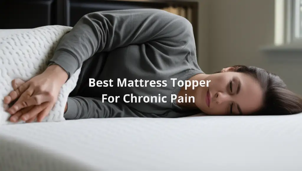 10 Best Mattress Topper For Chronic Pain Reviews 2026