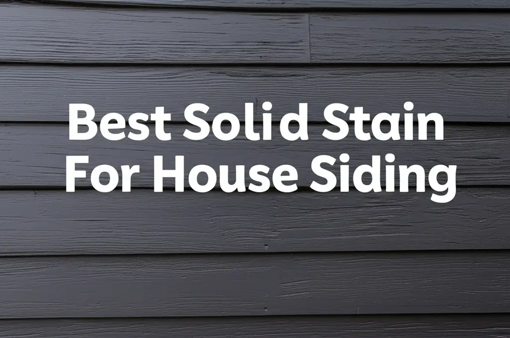 Best Solid Stain For House Siding
