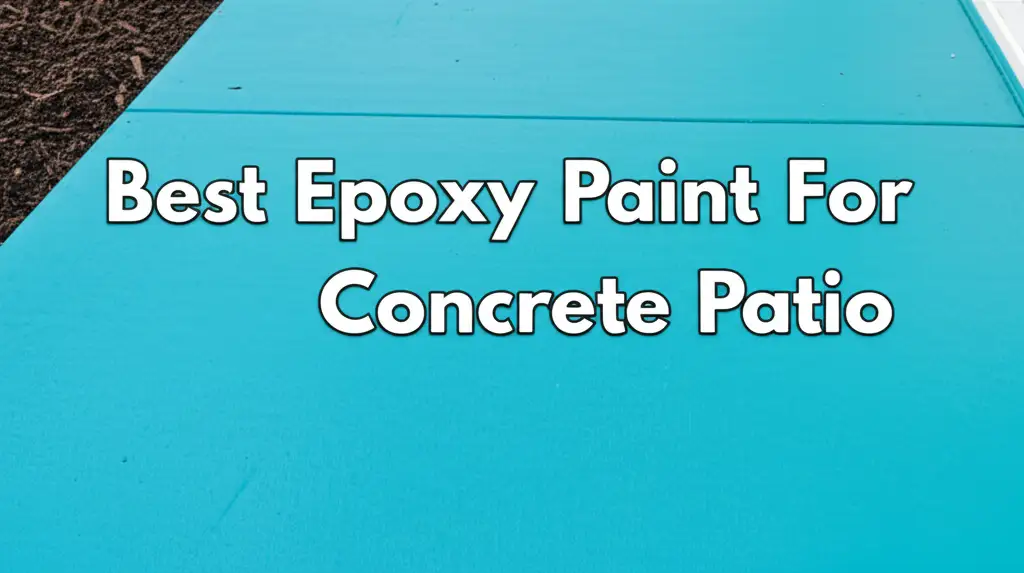 Best Epoxy Paint For Concrete Patio