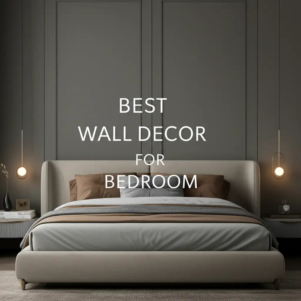 10 Best Wall Decor For Bedroom for a Stylish Space