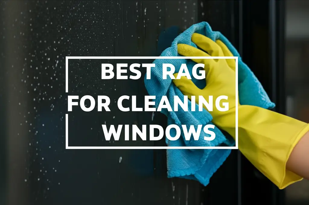 9 Best Rag For Cleaning Windows 2026 Guide