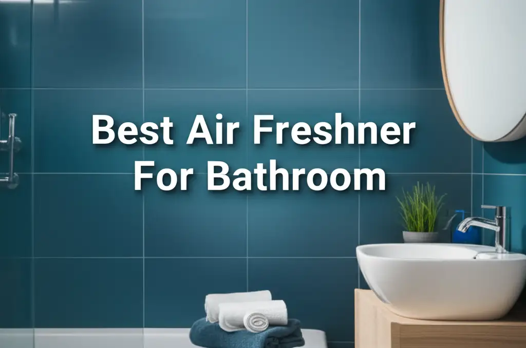 9 Best Air Freshner For Bathroom for 2026