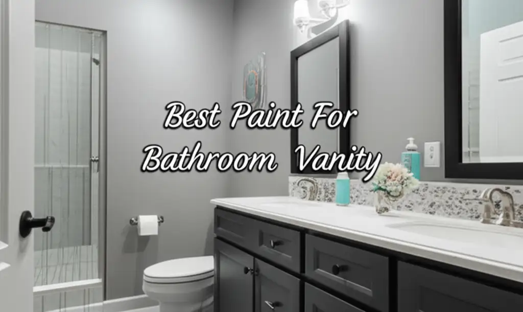 10 Best Paint For Bathroom Vanity 2026