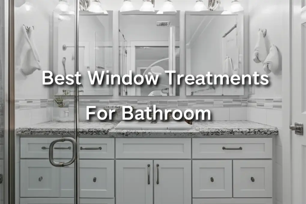 Best Window Treatments For Bathroom