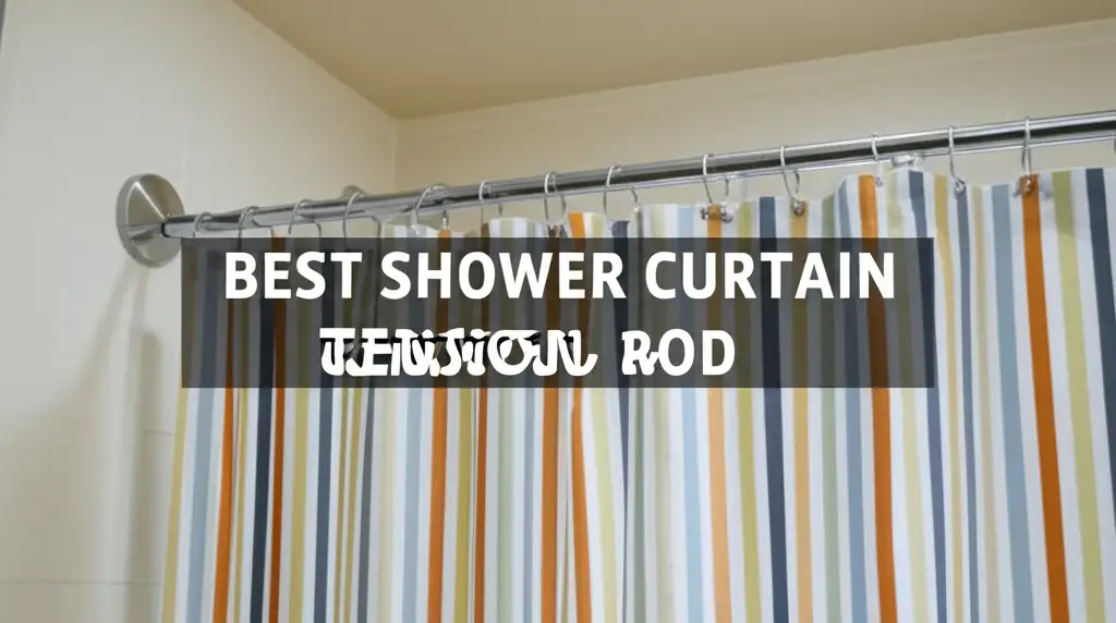 7 Best Shower Curtain Tension Rods 2026