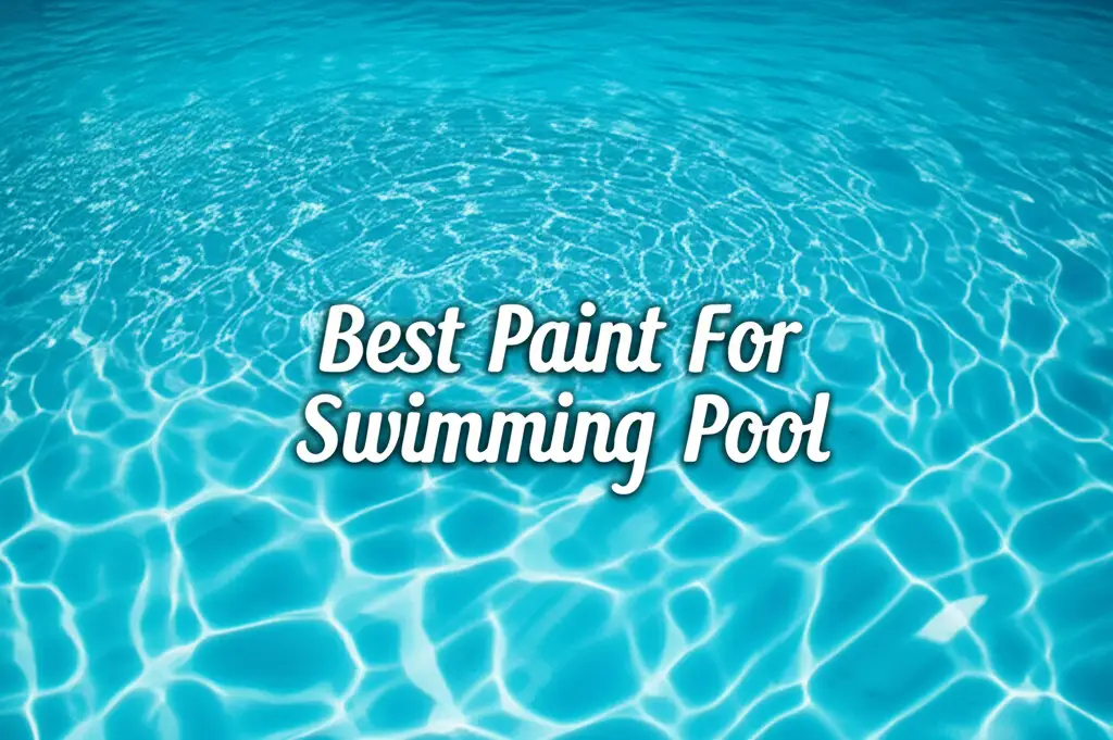 10 Best Paint For Swimming Pool 2026 Expert Reviews