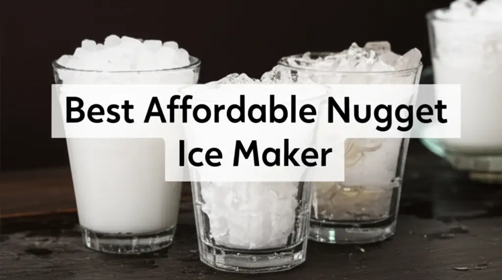10 Best Affordable Nugget Ice Maker 2026