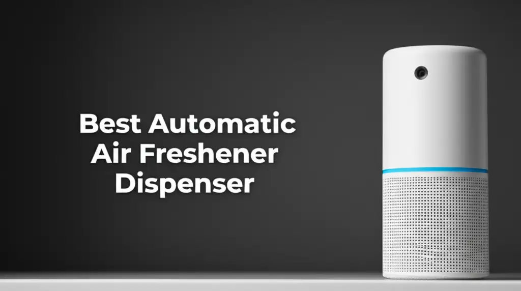 7 Best Automatic Air Freshener Dispenser of 2026