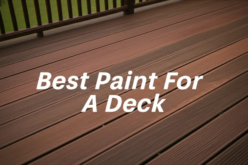 8 Best Paint For A Deck to Renew Your Outdoor Space 2026