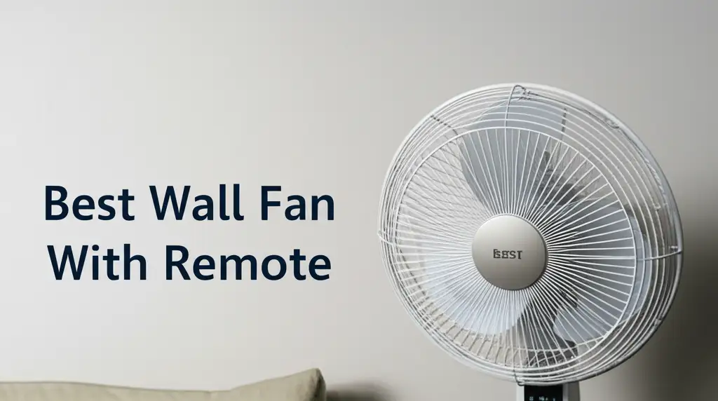 Best Wall Fan With Remote