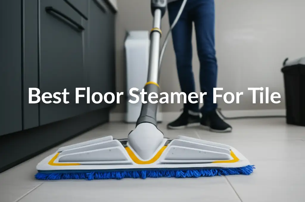9 Best Floor Steamer For Tile in 2026 Top Expert Reviews