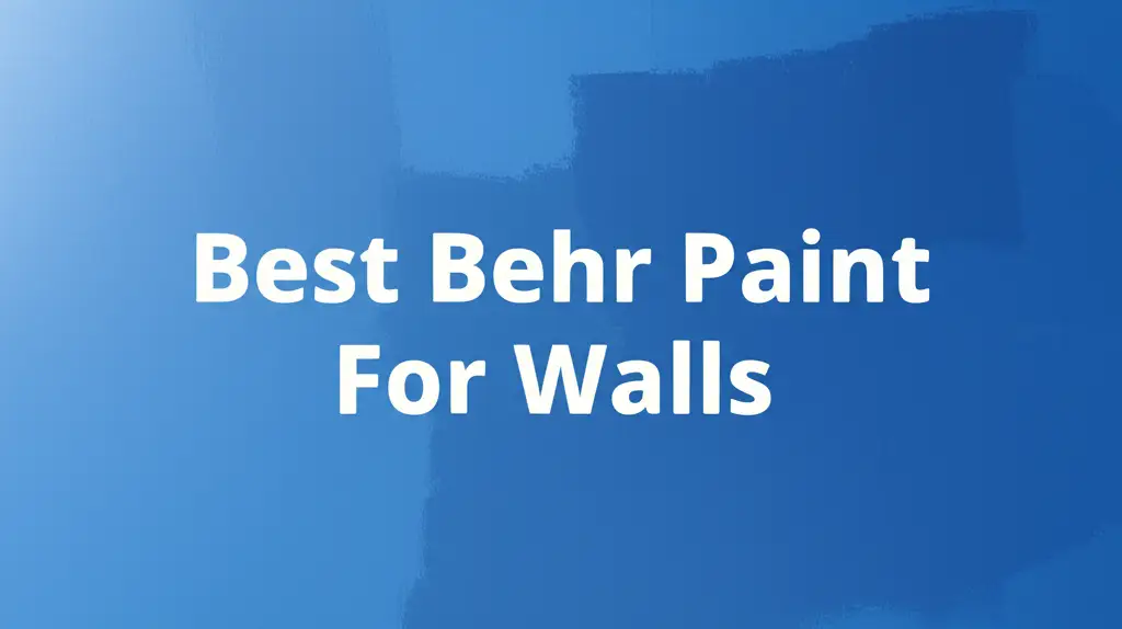 Best Behr Paint For Walls