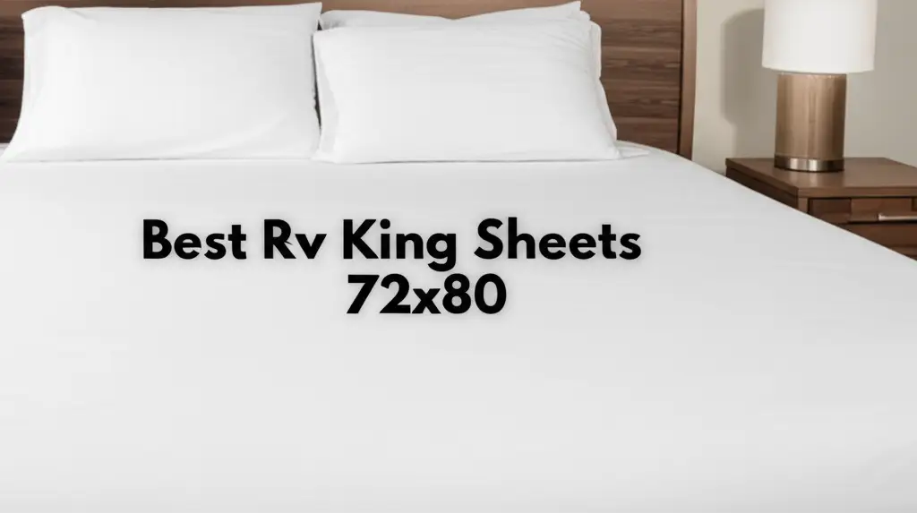 10 Best Rv King Sheets 72x80 Reviewed for 2026 Comfort