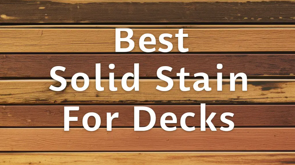 10 Best Solid Stain for Decks in 2026