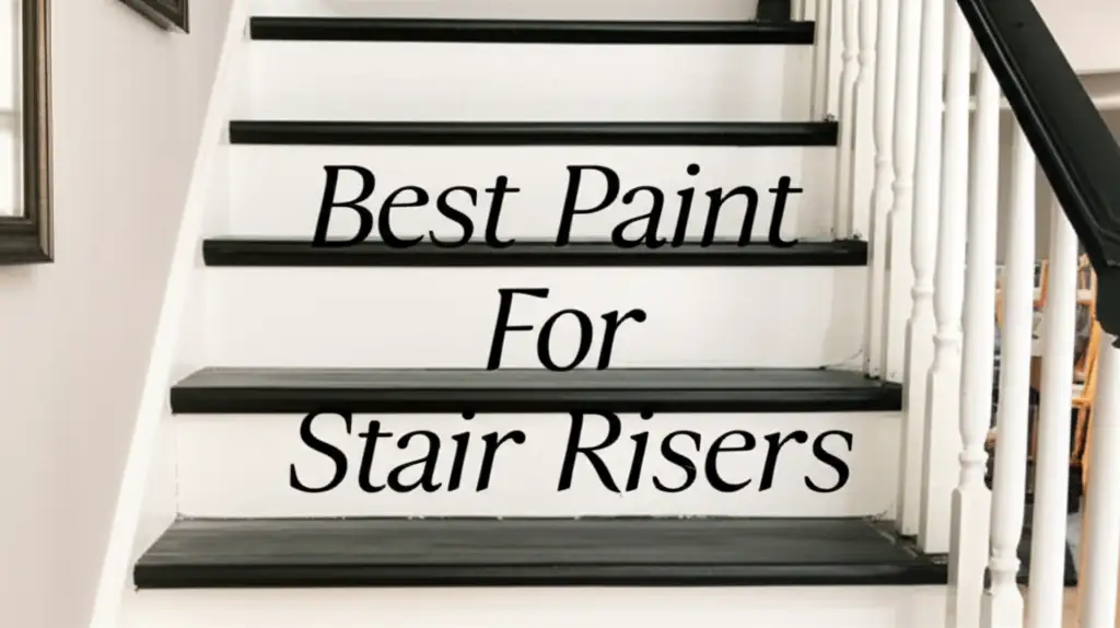 7 Best Paint For Stair Risers in 2025 Reviewed