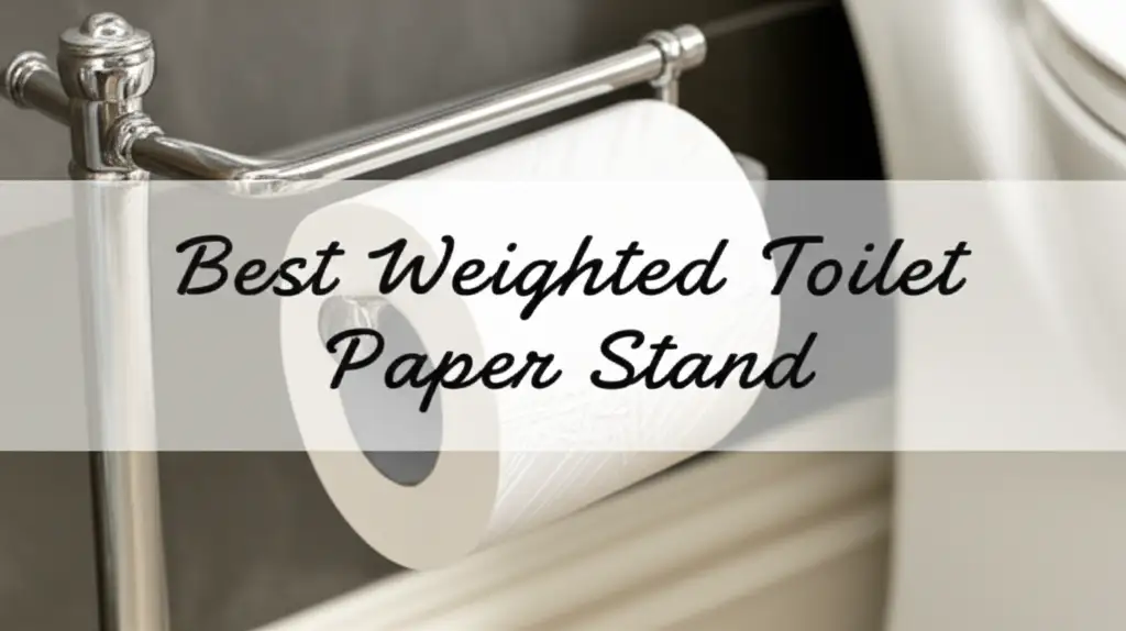 10 Best Weighted Toilet Paper Stand Options for 2025