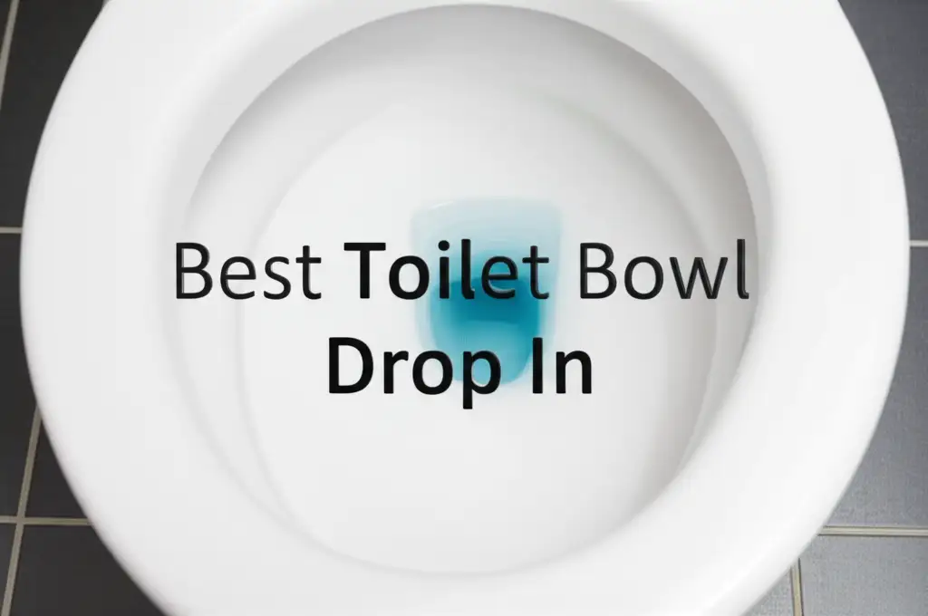 7 Best Toilet Bowl Drop In Products to Buy in 2026