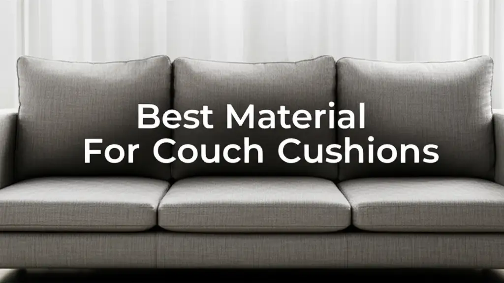 10 Best Materials For Couch Cushions in 2026