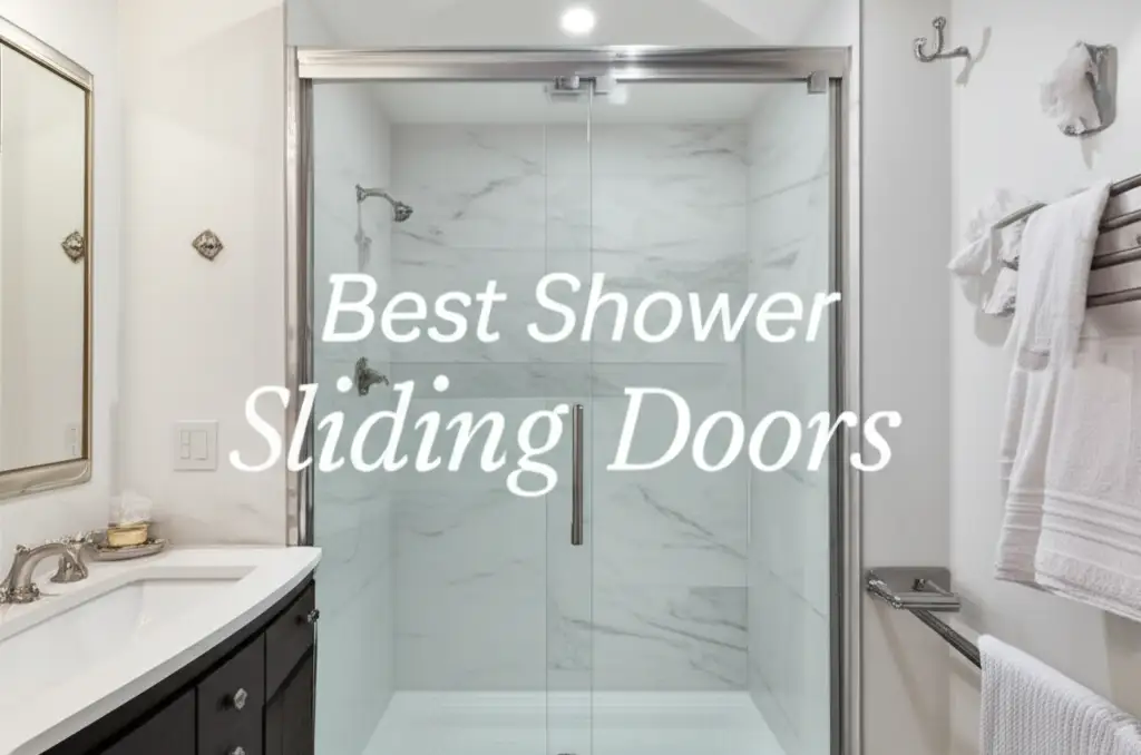 8 Best Shower Sliding Doors for Your Bathroom 2026