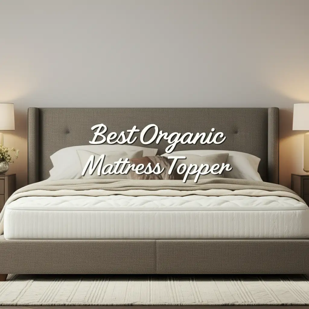 7 Best Organic Mattress Toppers for 2026