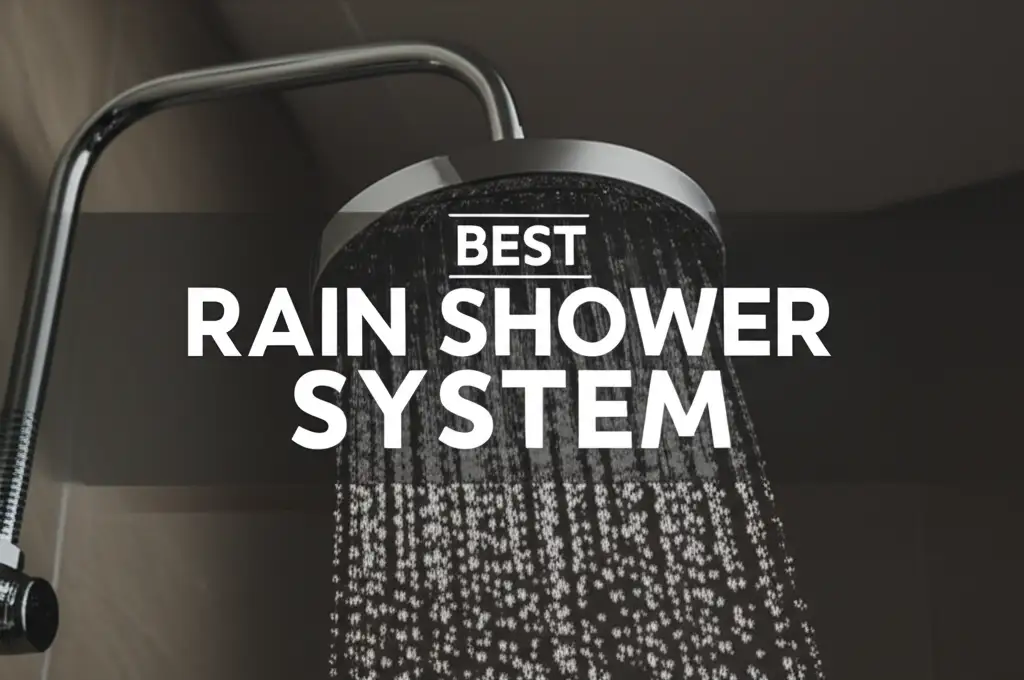 10 Best Rain Shower System 2026 For A Luxury Spa Home