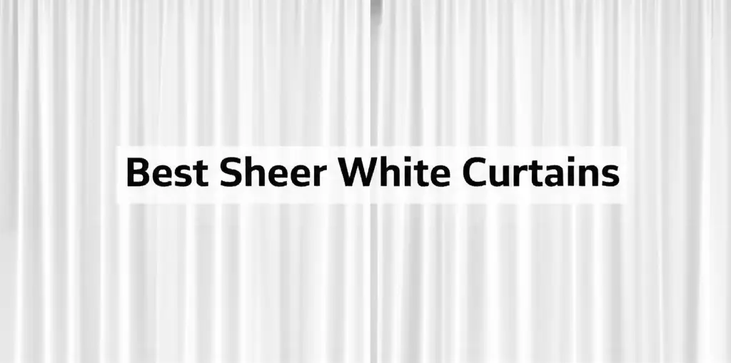 10 Best Sheer White Curtains for a Bright Home 2026