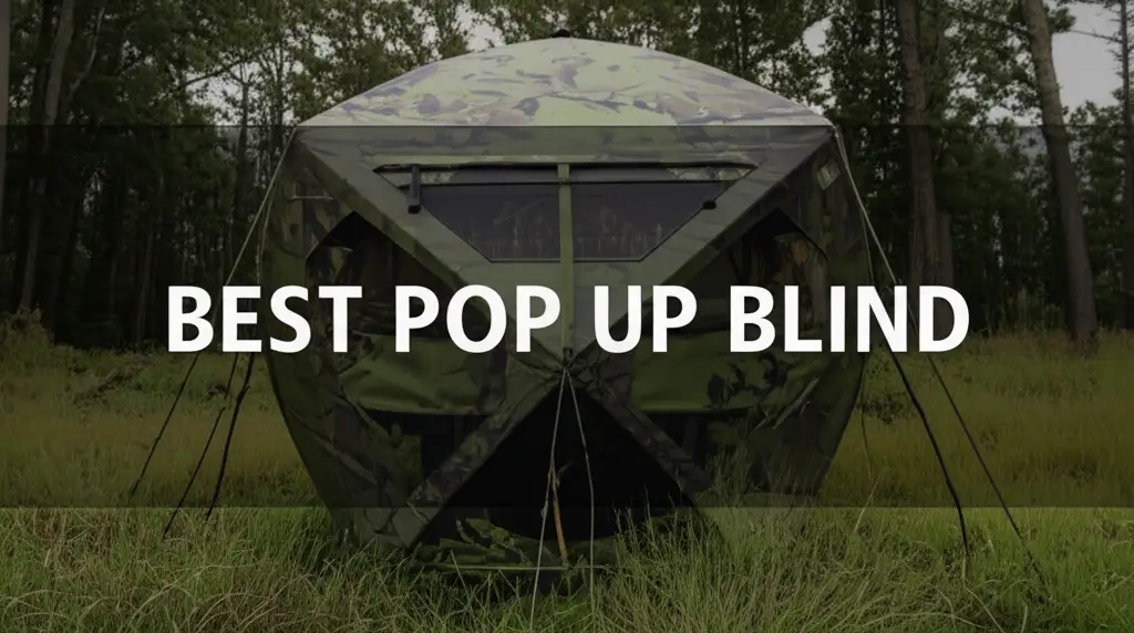 10 Best Pop Up Blind Options for Hunting in 2026