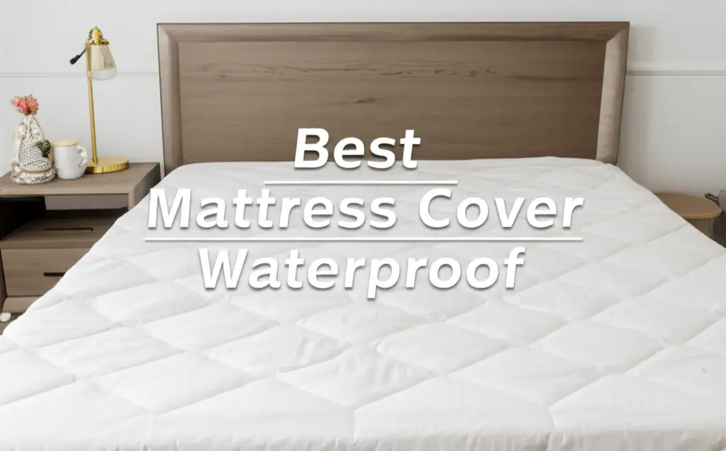 10 Best Mattress Cover Waterproof for 2026