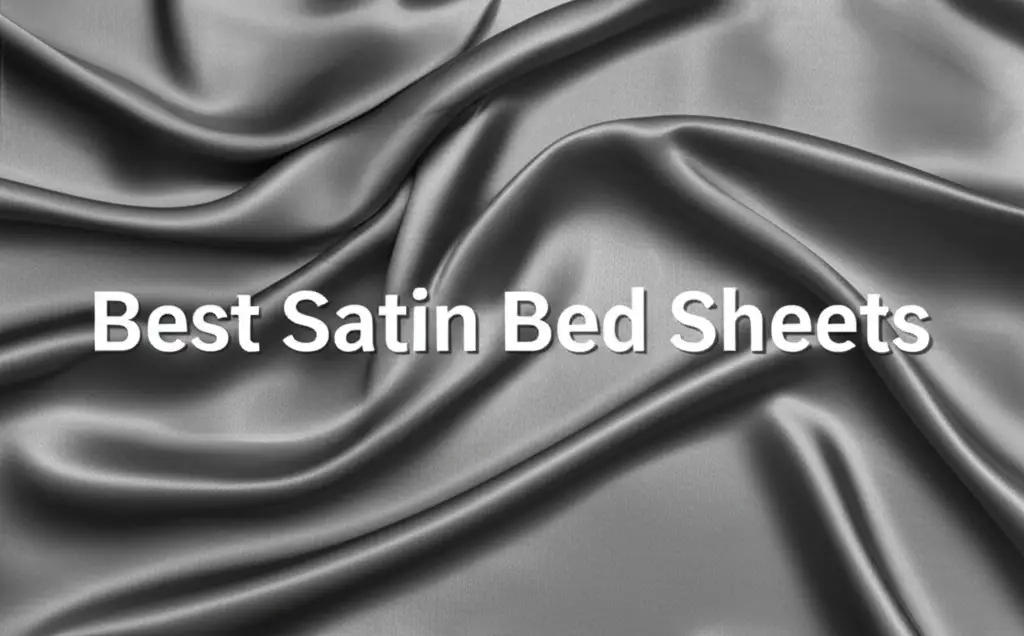 8 Best Satin Bed Sheets for Ultimate Comfort in 2026