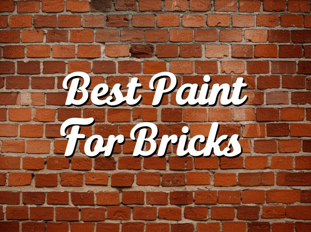 8 Best Paint For Bricks of 2026