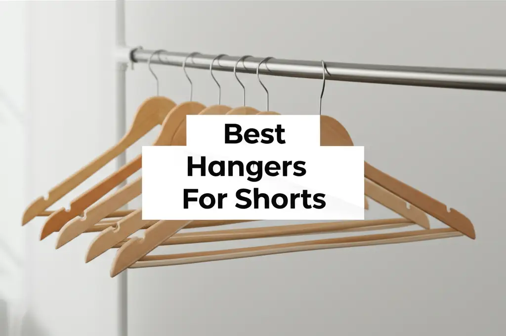 9 Top Rated Best Hangers For Shorts to Buy in 2026