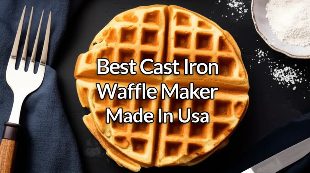 8 Best Cast Iron Waffle Maker Made In Usa 2026